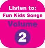 Take a listen to Fun Kids Songs Volume 2!