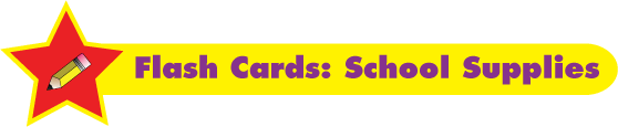 Download free school supplies flash cards here!