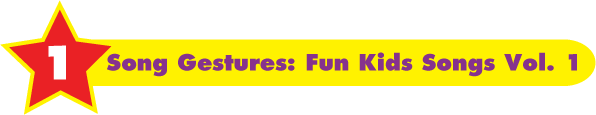 Fun Kids Songs Volume 1: Song Gestures